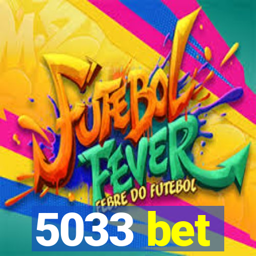 5033 bet